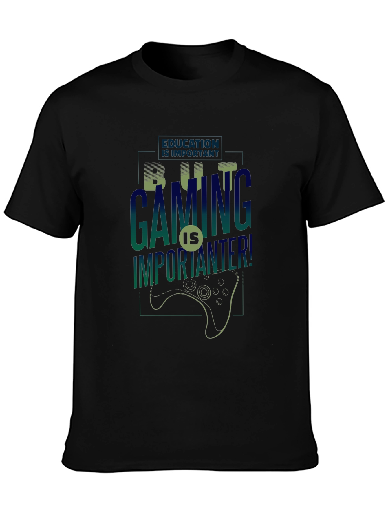 Gaming is Importanter! Graphic Tee