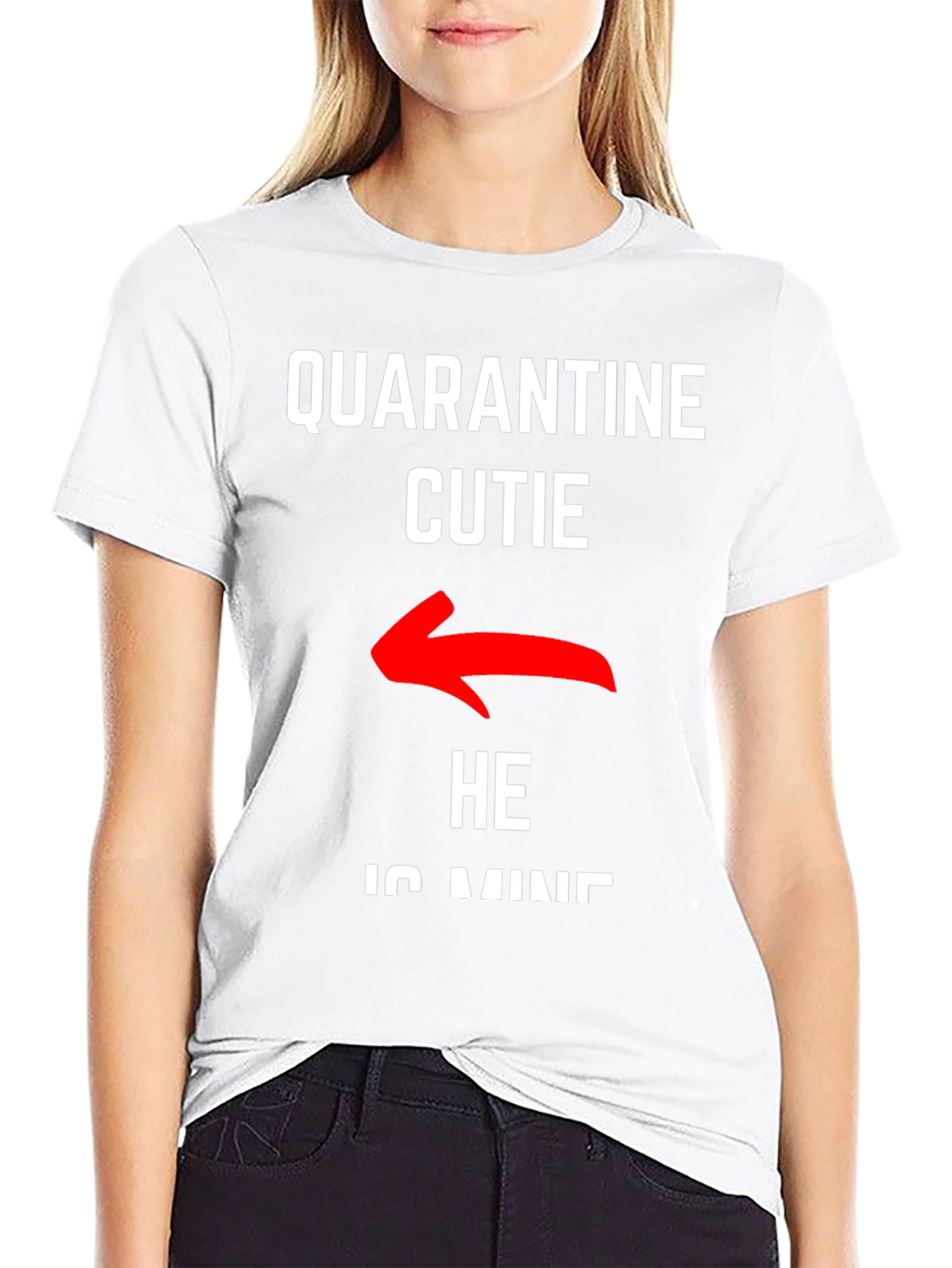 Quarantine Cutie Pointing Arrow T-Shirt