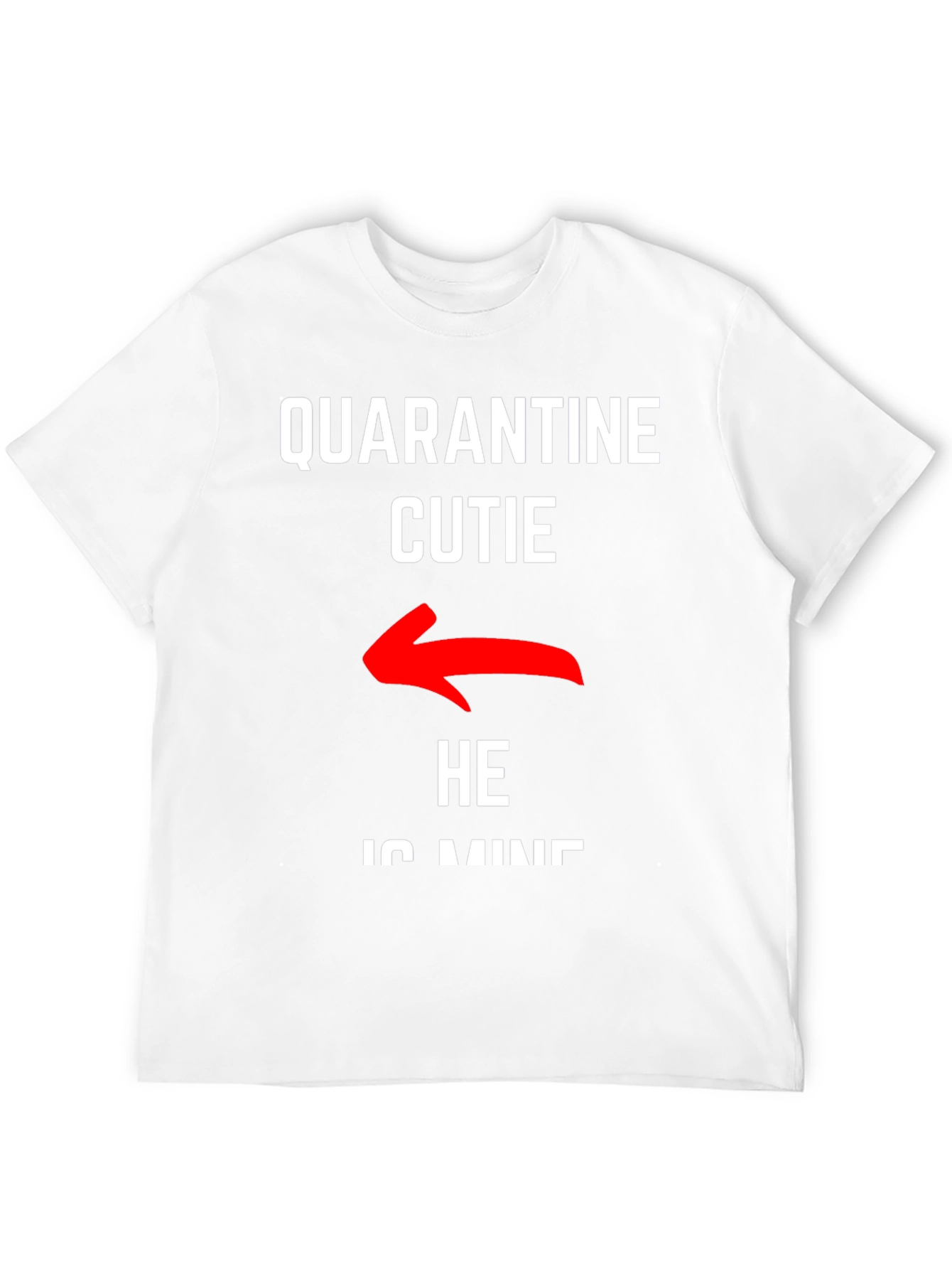 Quarantine Cutie Pointing Arrow T-Shirt