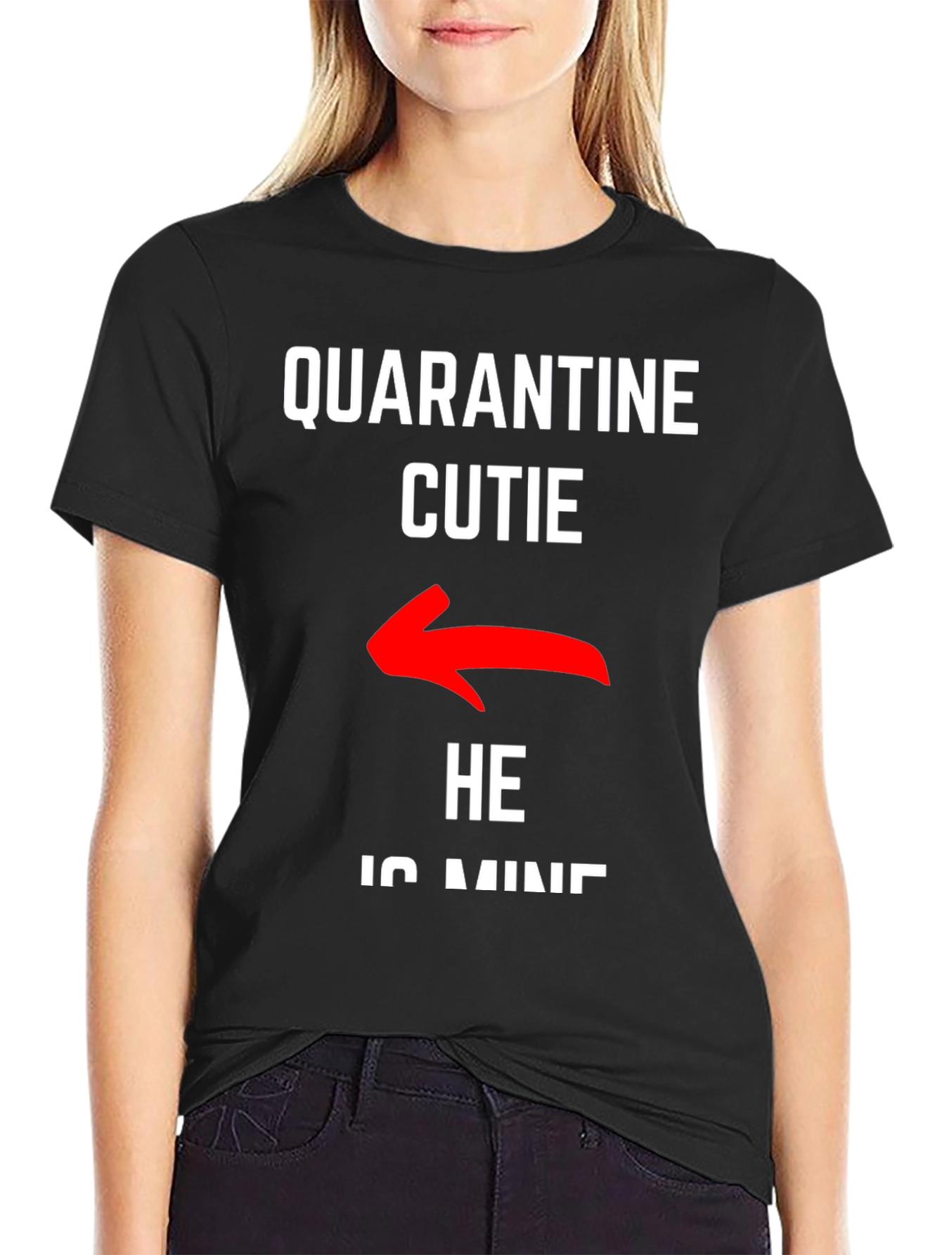 Quarantine Cutie Pointing Arrow T-Shirt