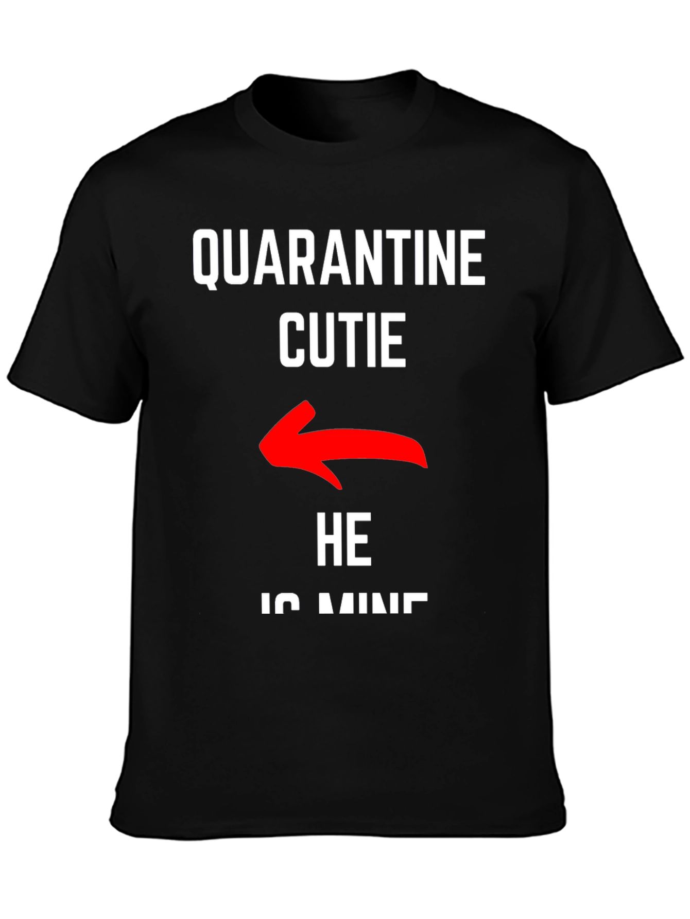 Quarantine Cutie Pointing Arrow T-Shirt