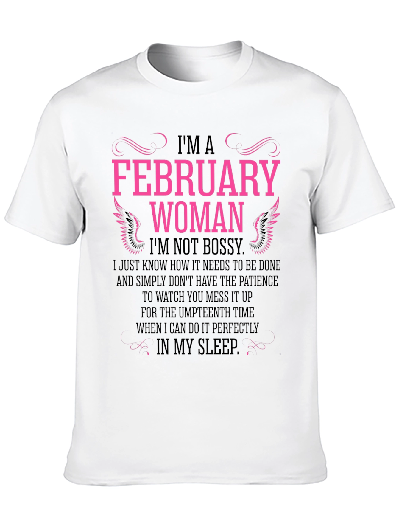 February Woman Black T-Shirt - Not Bossy Slogan