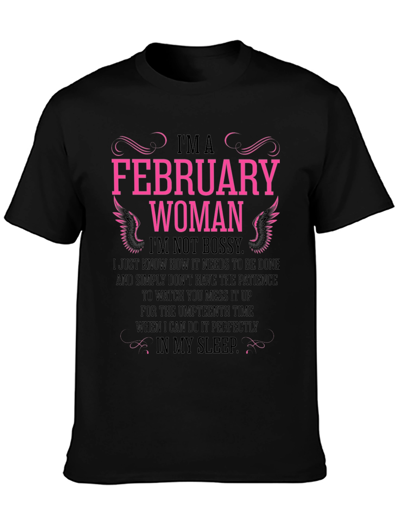 February Woman Black T-Shirt - Not Bossy Slogan