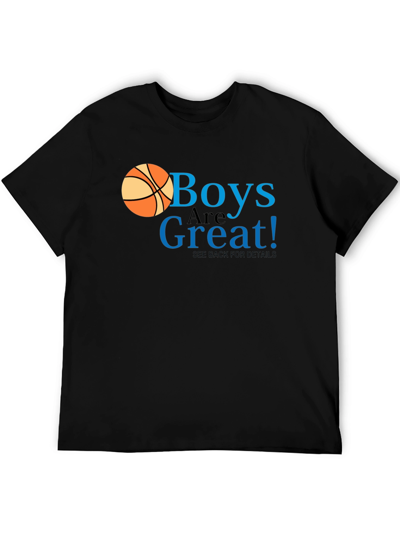 Boys Are Great! Graphic Tee - Basketball Design