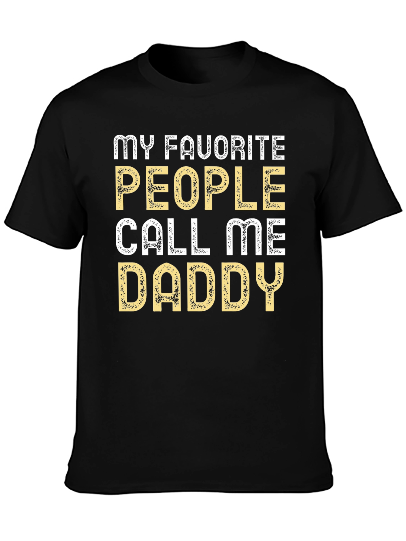 My Favorite People Call Me Daddy T-Shirt
