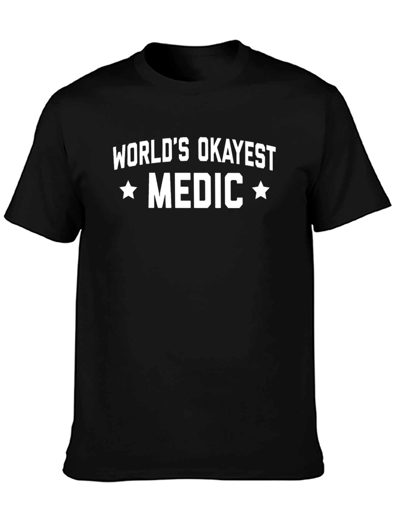 Worlds Okayest Medic Graphic T-Shirt