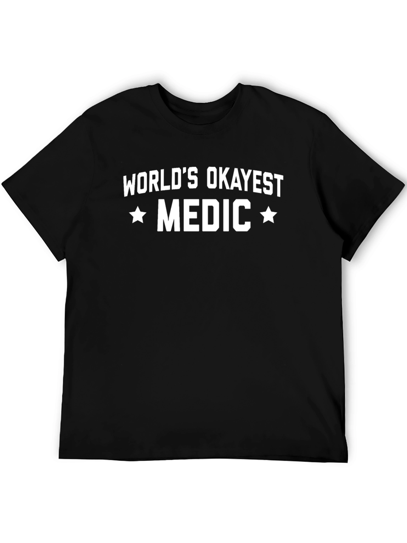 Worlds Okayest Medic Graphic T-Shirt