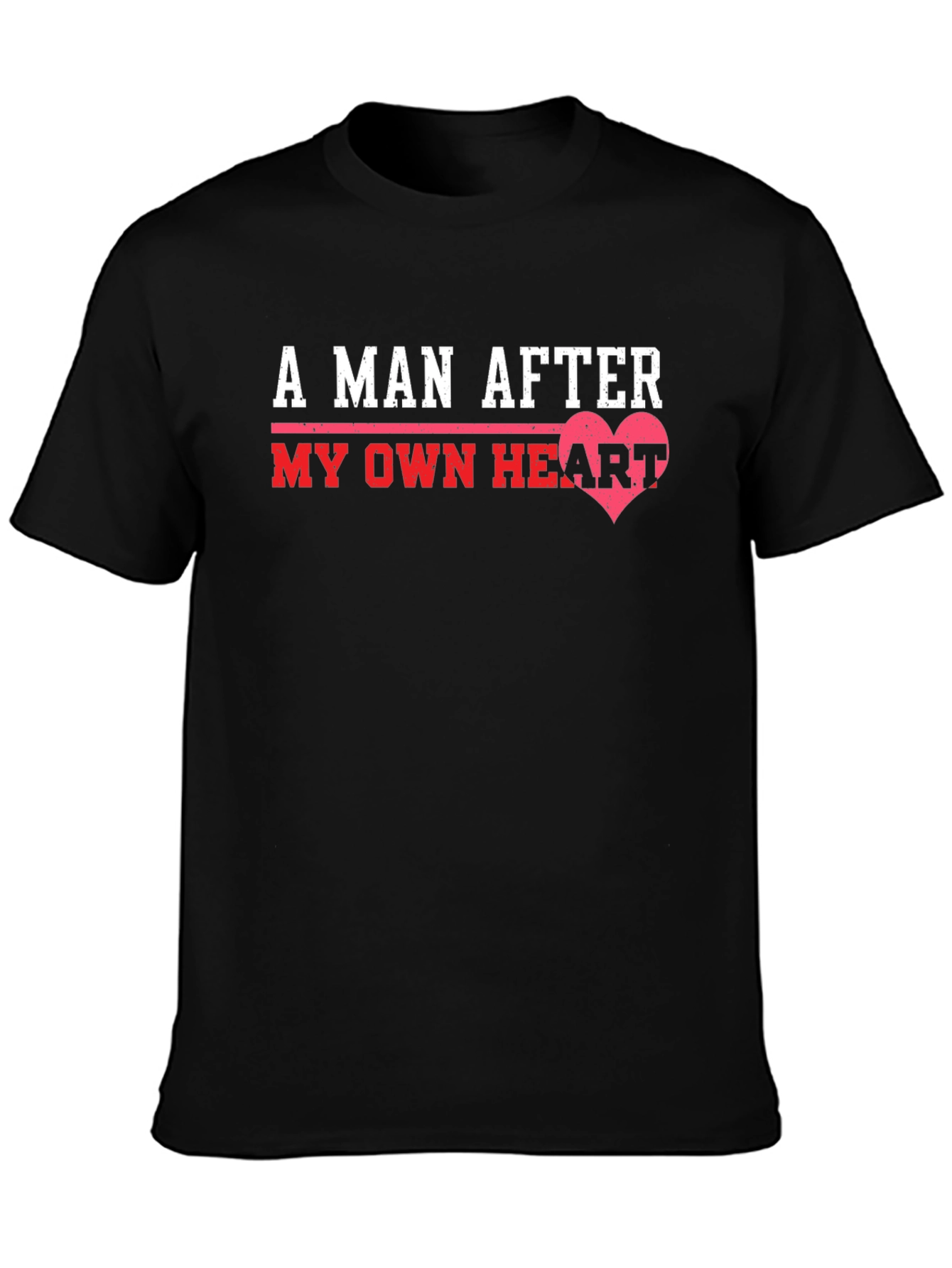 A Man After My Own Heart Black Graphic Tee