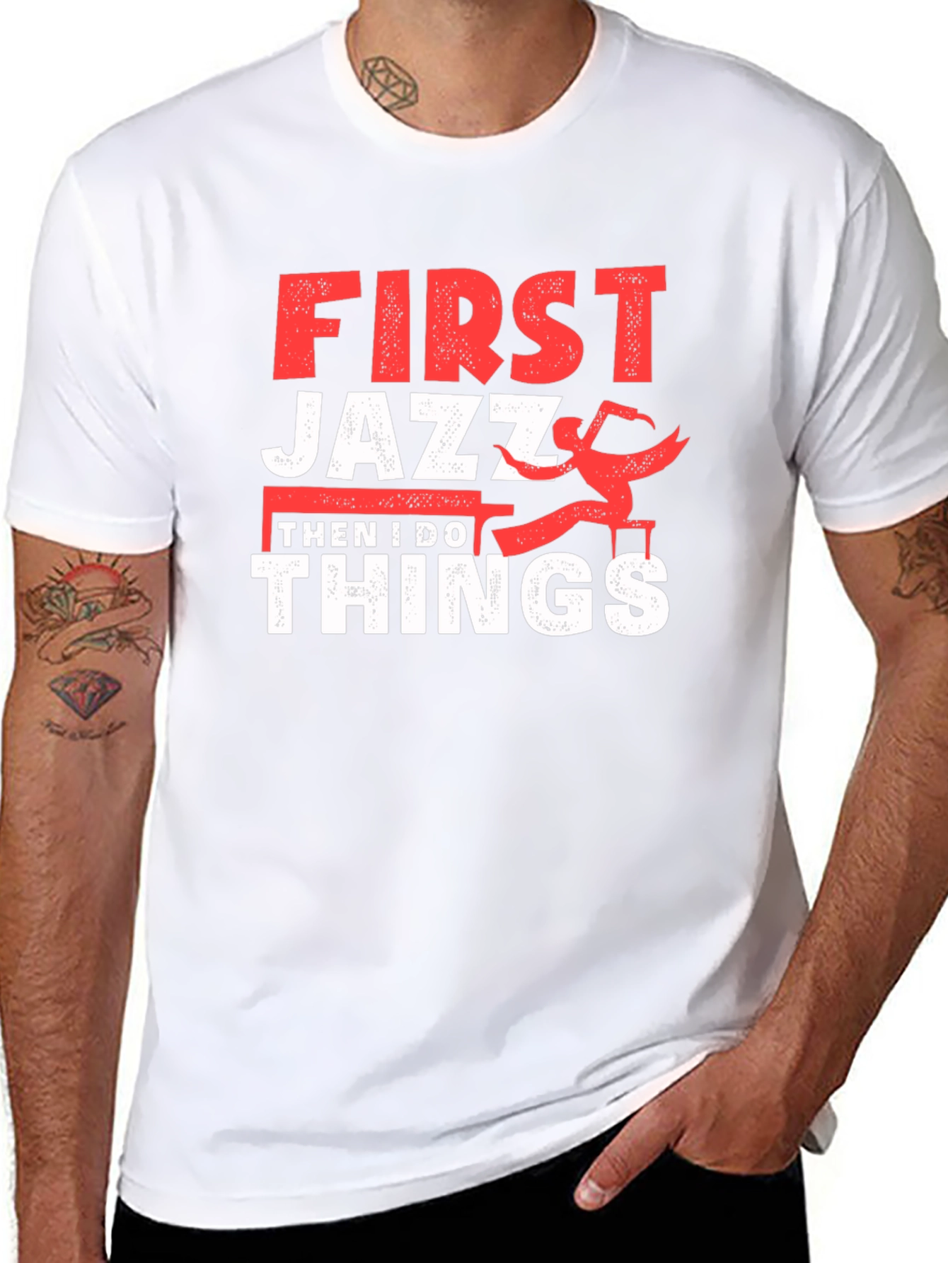 First Jazz Then I Do Things T-Shirt