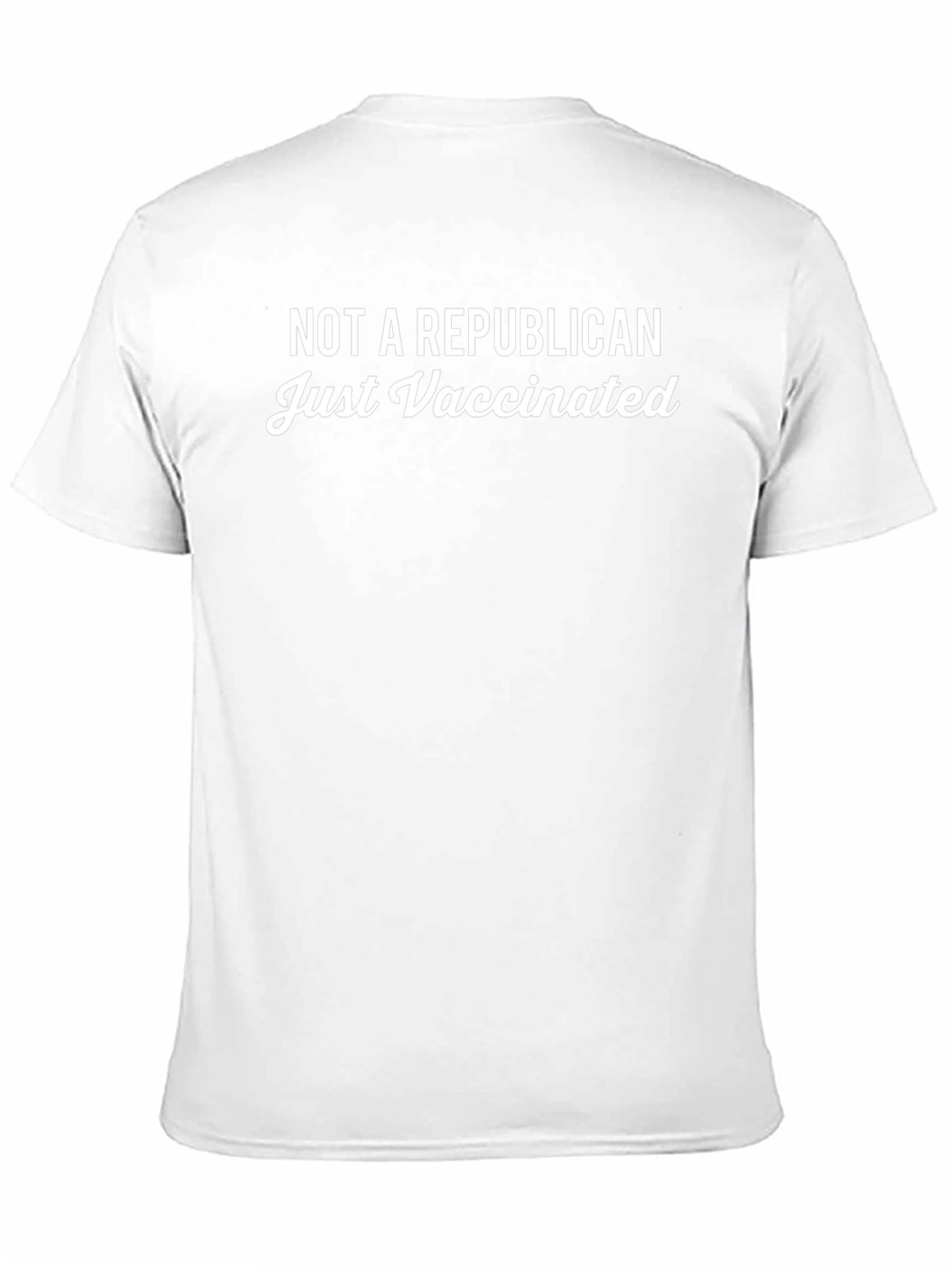 Not A Republican Just Vaccinated T-Shirt