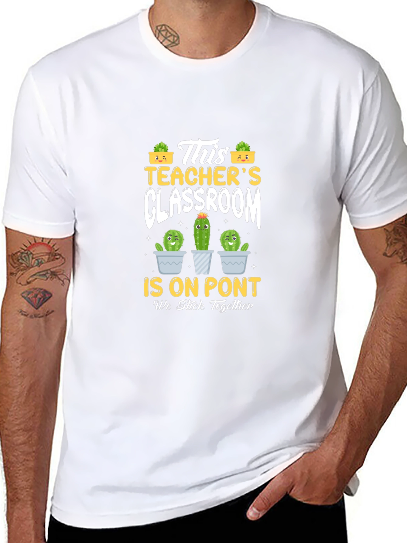 Teachers Classroom Cactus T-Shirt - We Stick Together