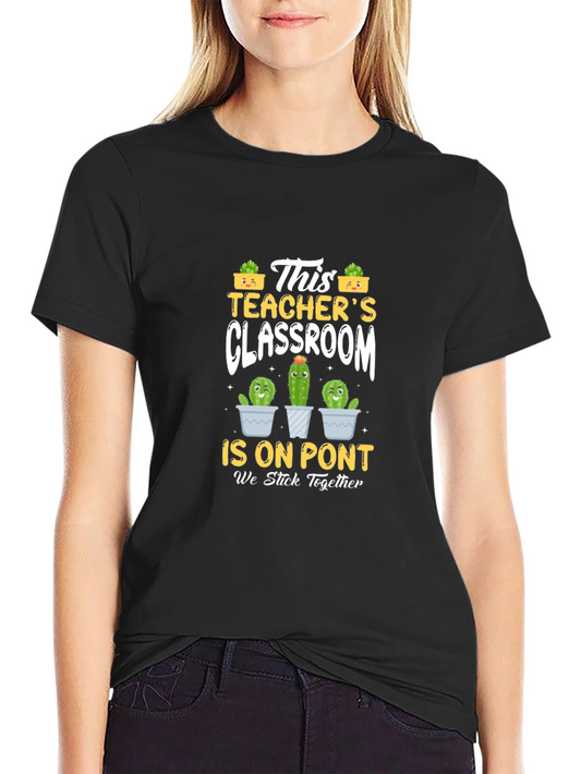 Teachers Classroom Cactus T-Shirt - We Stick Together