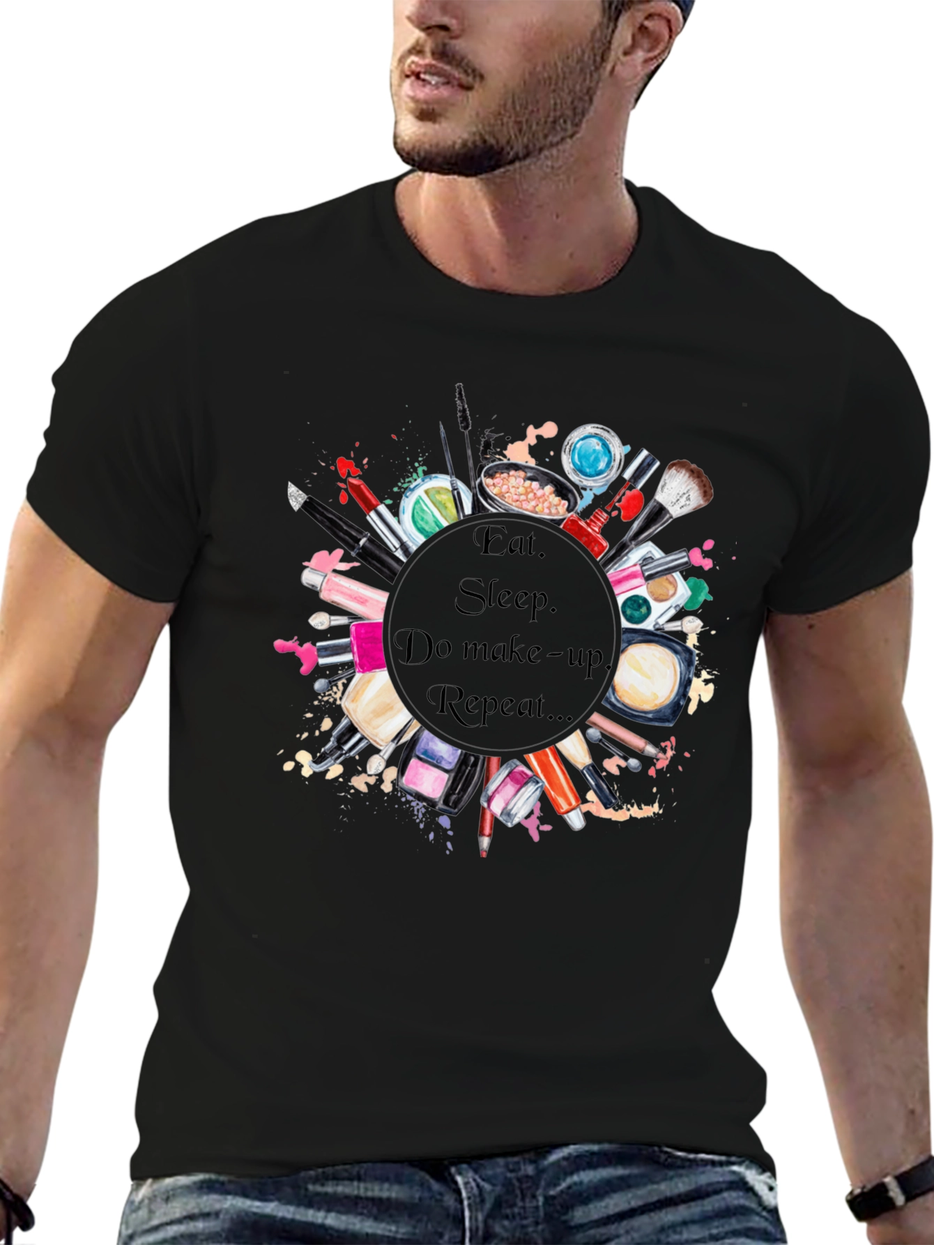 Eat Sleep Makeup Repeat T-Shirt