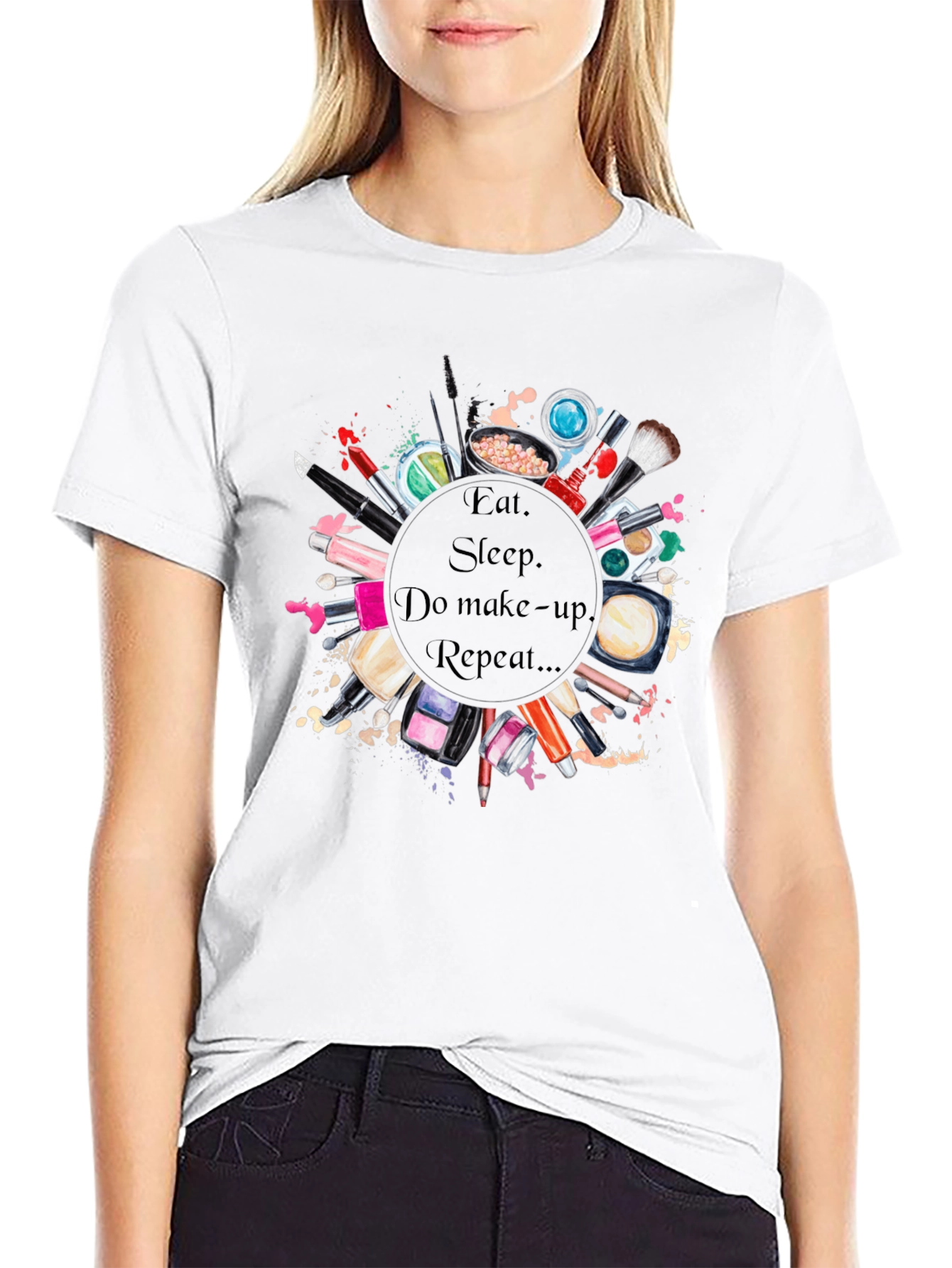 Eat Sleep Makeup Repeat T-Shirt