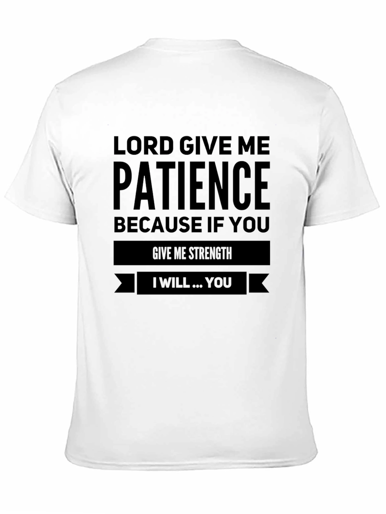 Lord Give Me Patience Graphic Tee