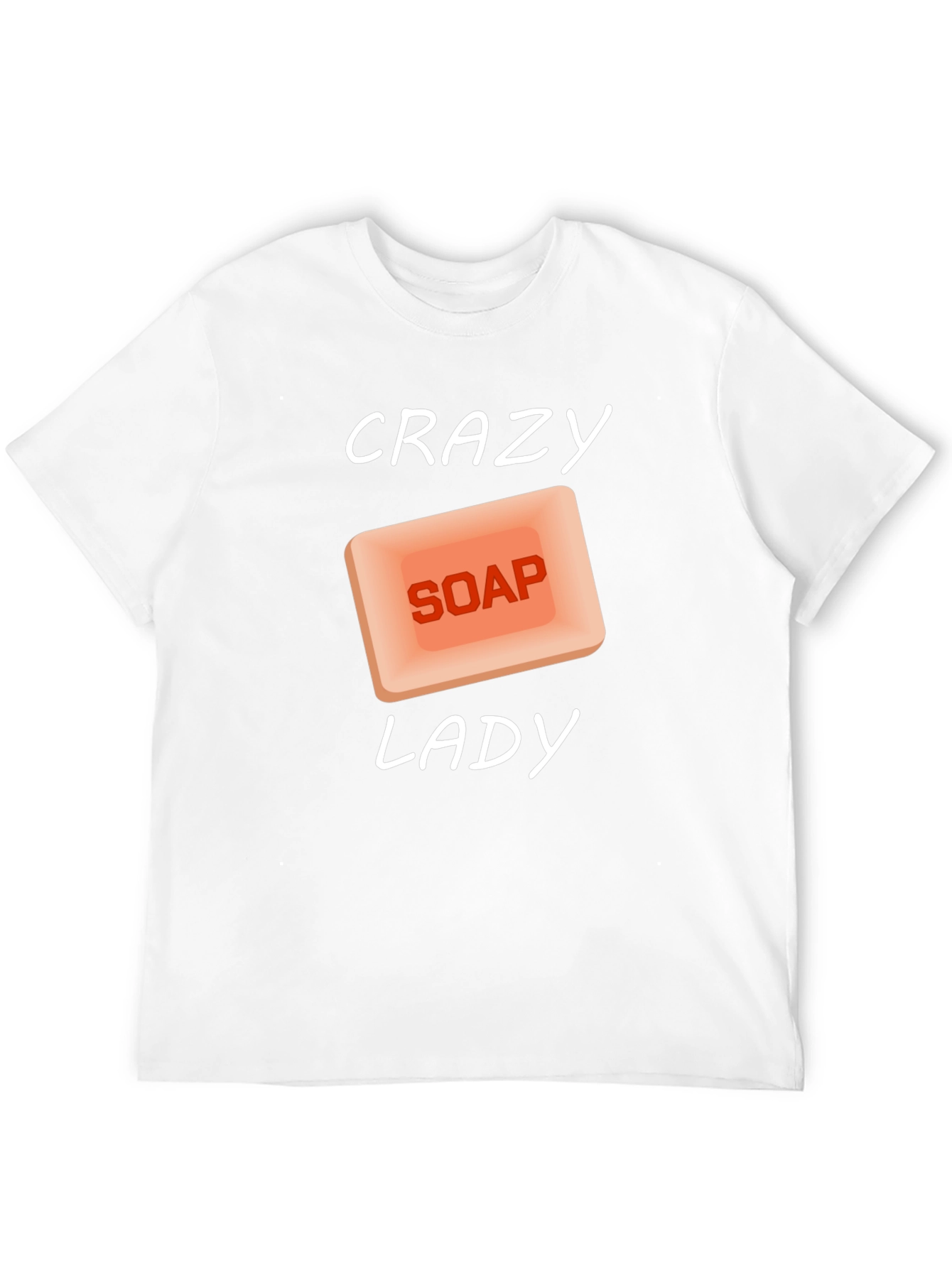 Crazy Soap Lady T-Shirt - Novelty Graphic Tee