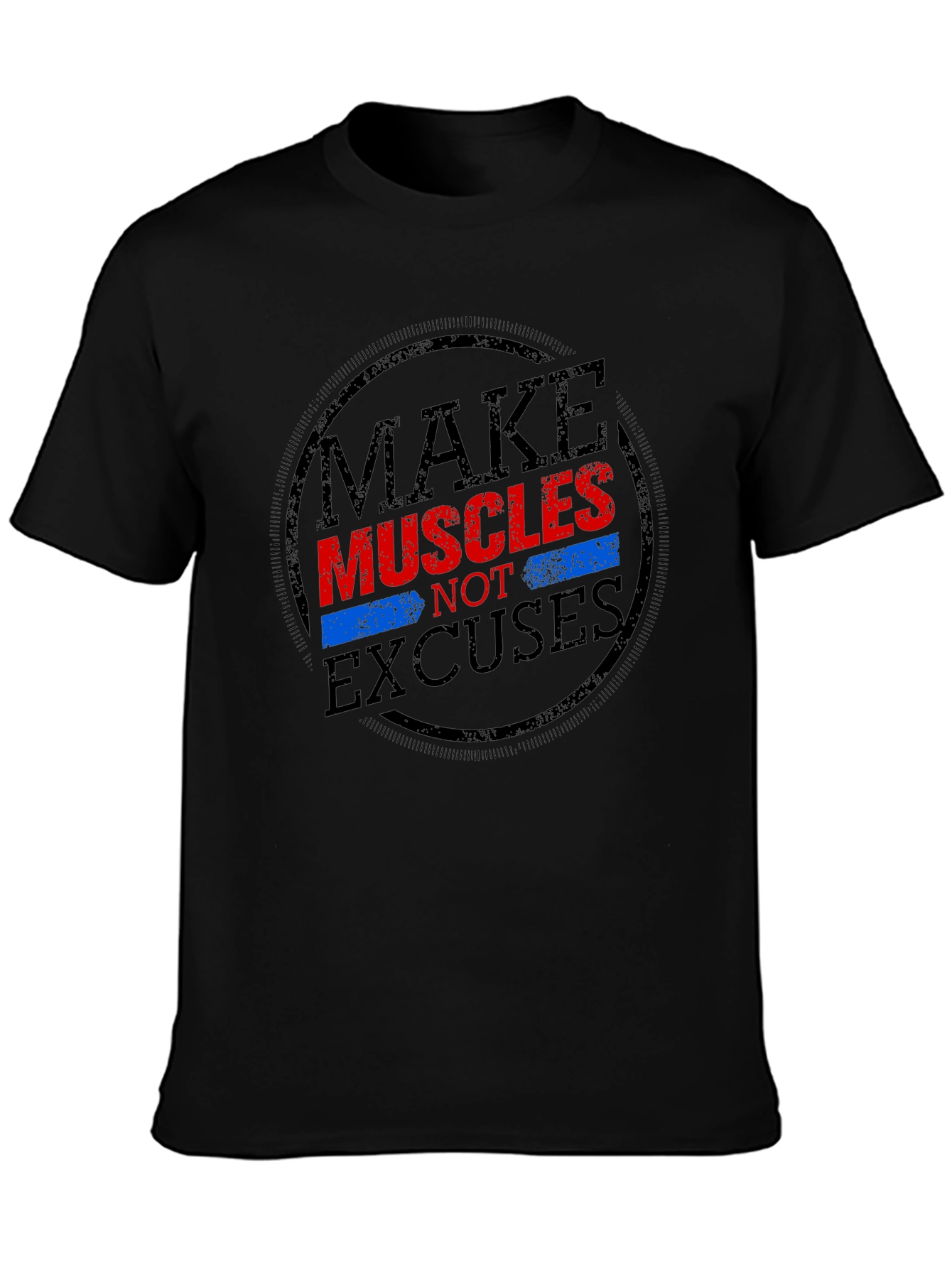 Make Muscles Not Excuses Graphic T-Shirt