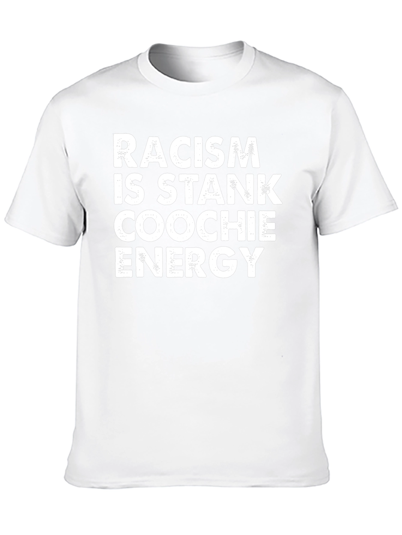 Racism is Stank Coochie Energy Tee