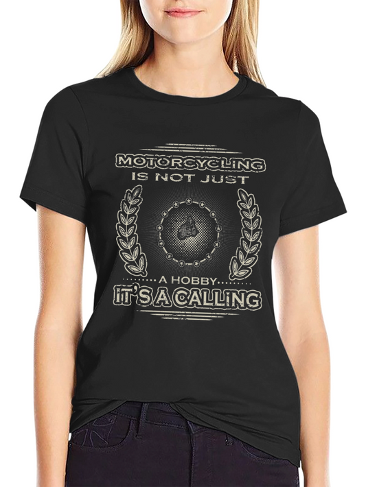 Motorcycling is a Calling Graphic T-Shirt