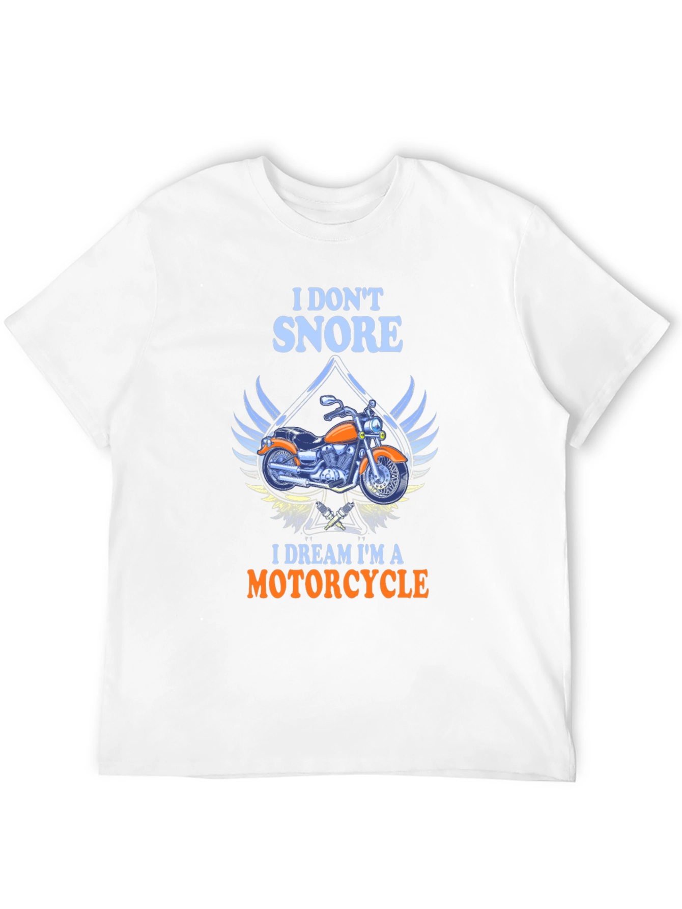 I Dont Snore Motorcycle T-Shirt