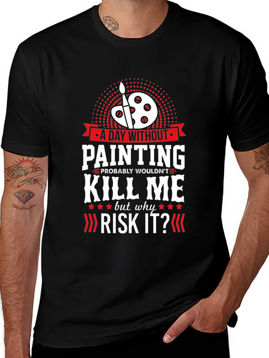 Funny Painting T-Shirt Artist Gift