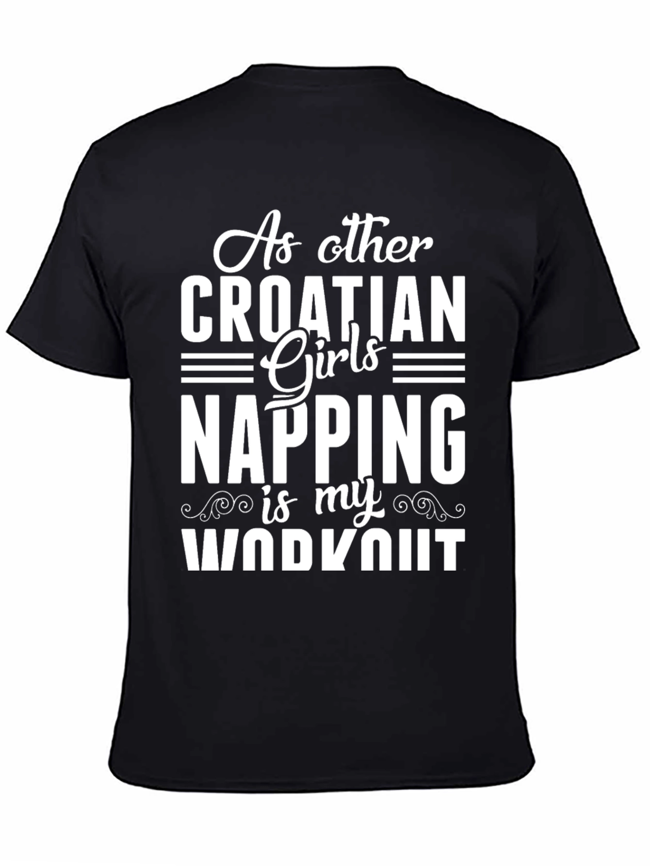 Croatian Girls Napping Workout T-Shirt