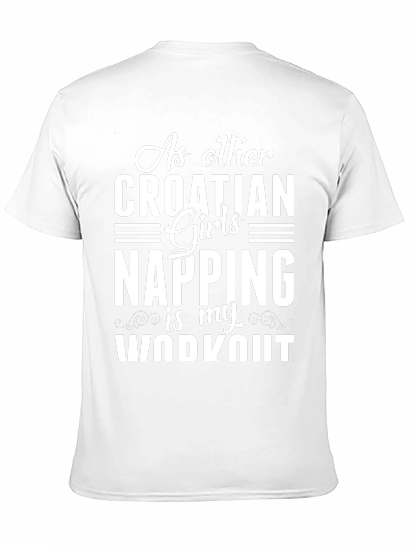 Croatian Girls Napping Workout T-Shirt