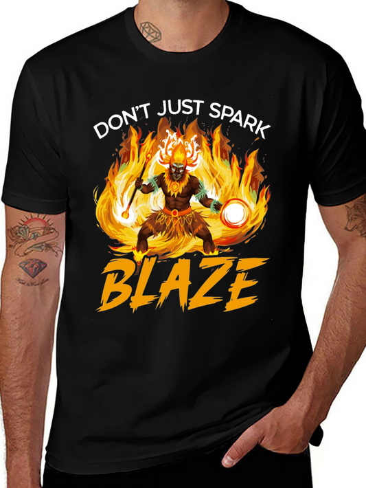 Dont Just Spark Blaze T-Shirt