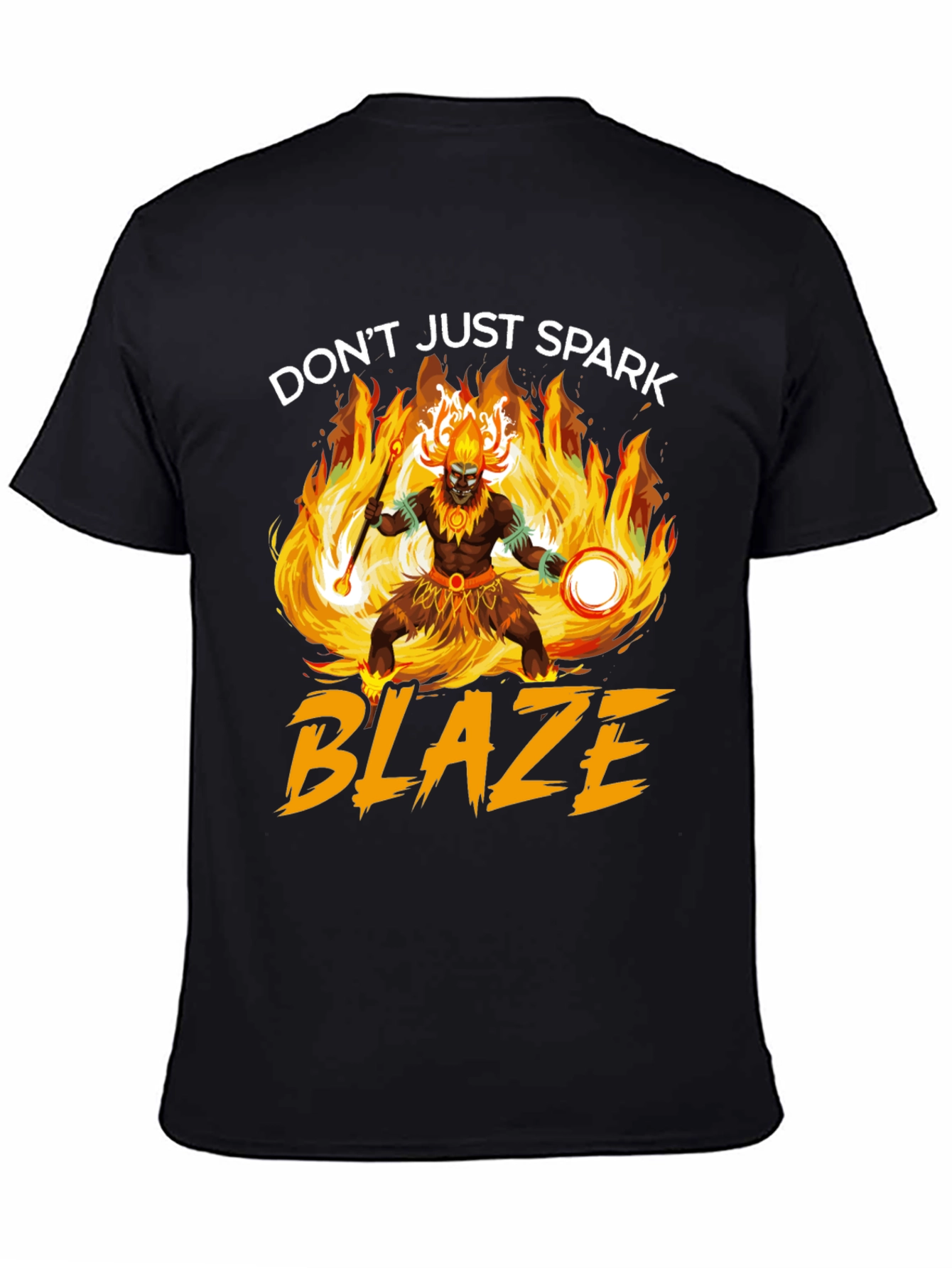 Dont Just Spark Blaze T-Shirt