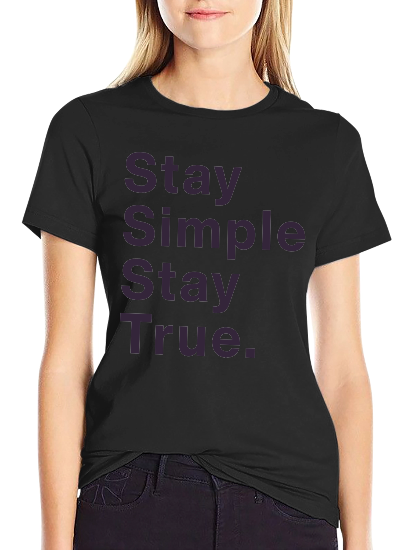 Stay Simple Stay True Graphic T-Shirt