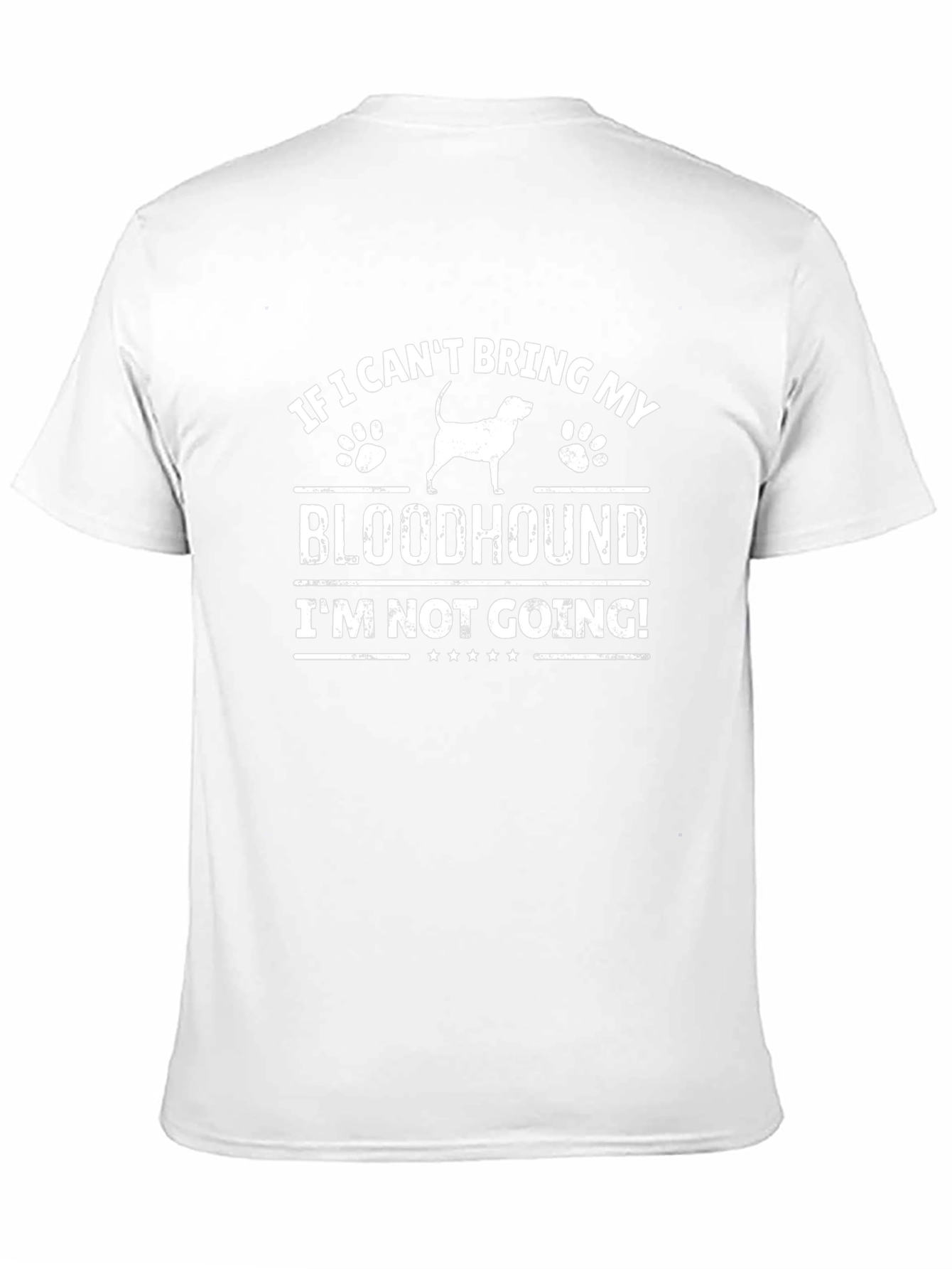 Bloodhound T-Shirt - If I Cant Bring My Dog
