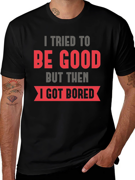 Funny I Tried To Be Good T-Shirt