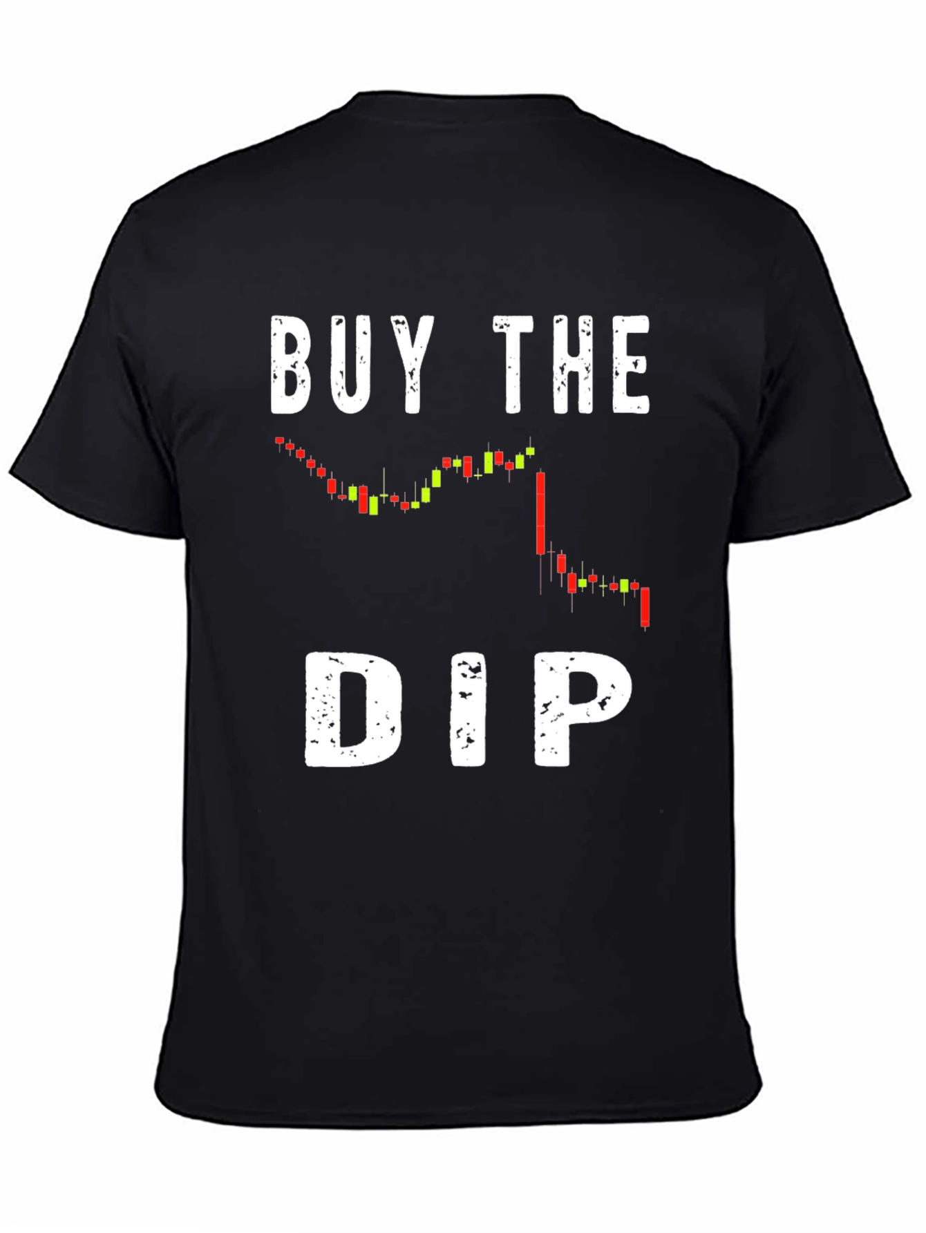 Buy the Dip Graphic T-Shirt - Crypto Trading