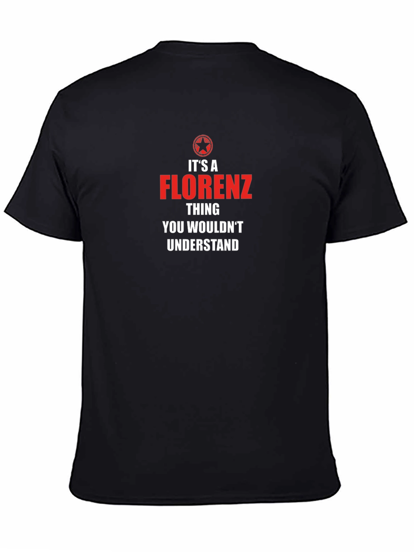 Its A Florenz Thing T-Shirt