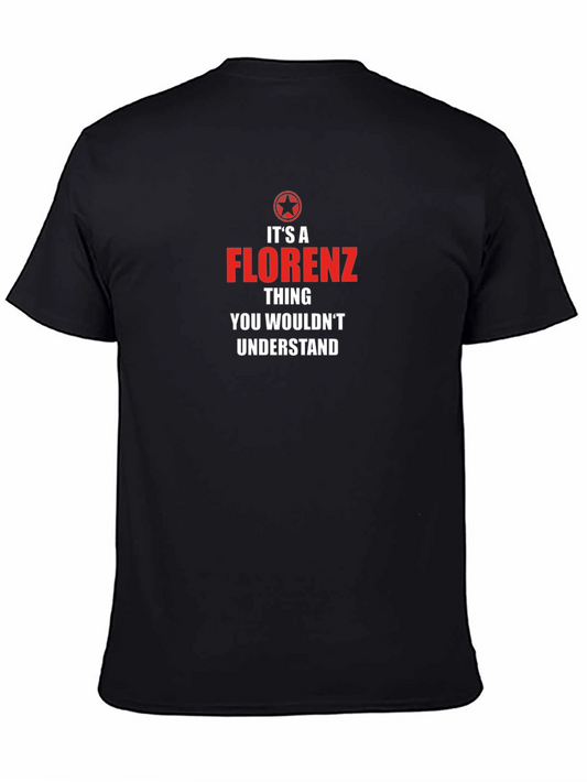 Its A Florenz Thing T-Shirt