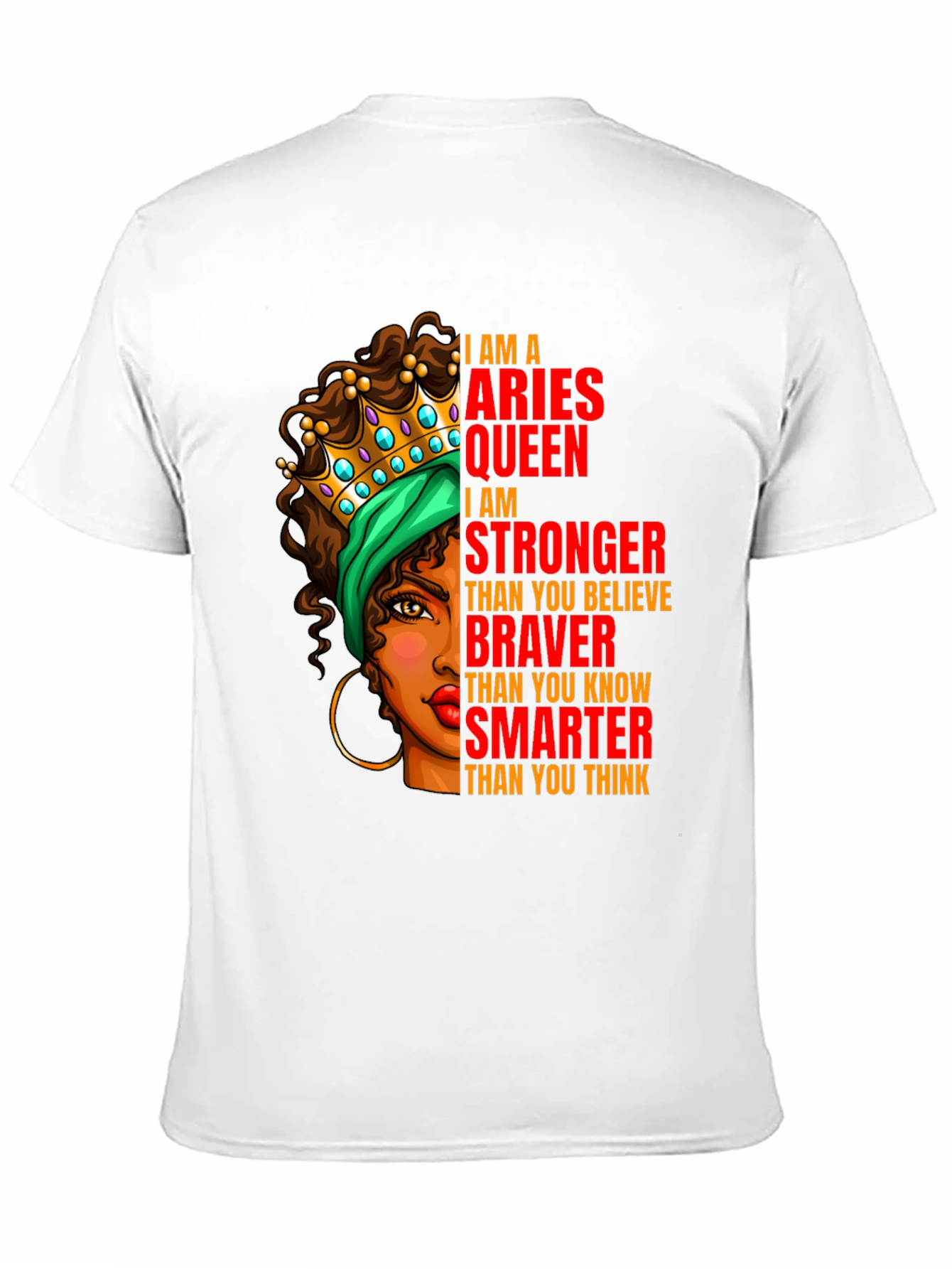 Aries Queen T-Shirt - Strong Brave Smart