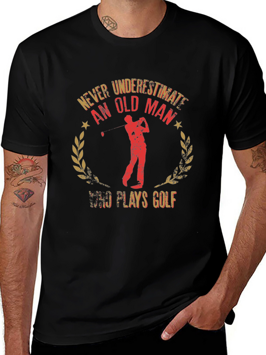 Never Underestimate Old Man Golf T-Shirt