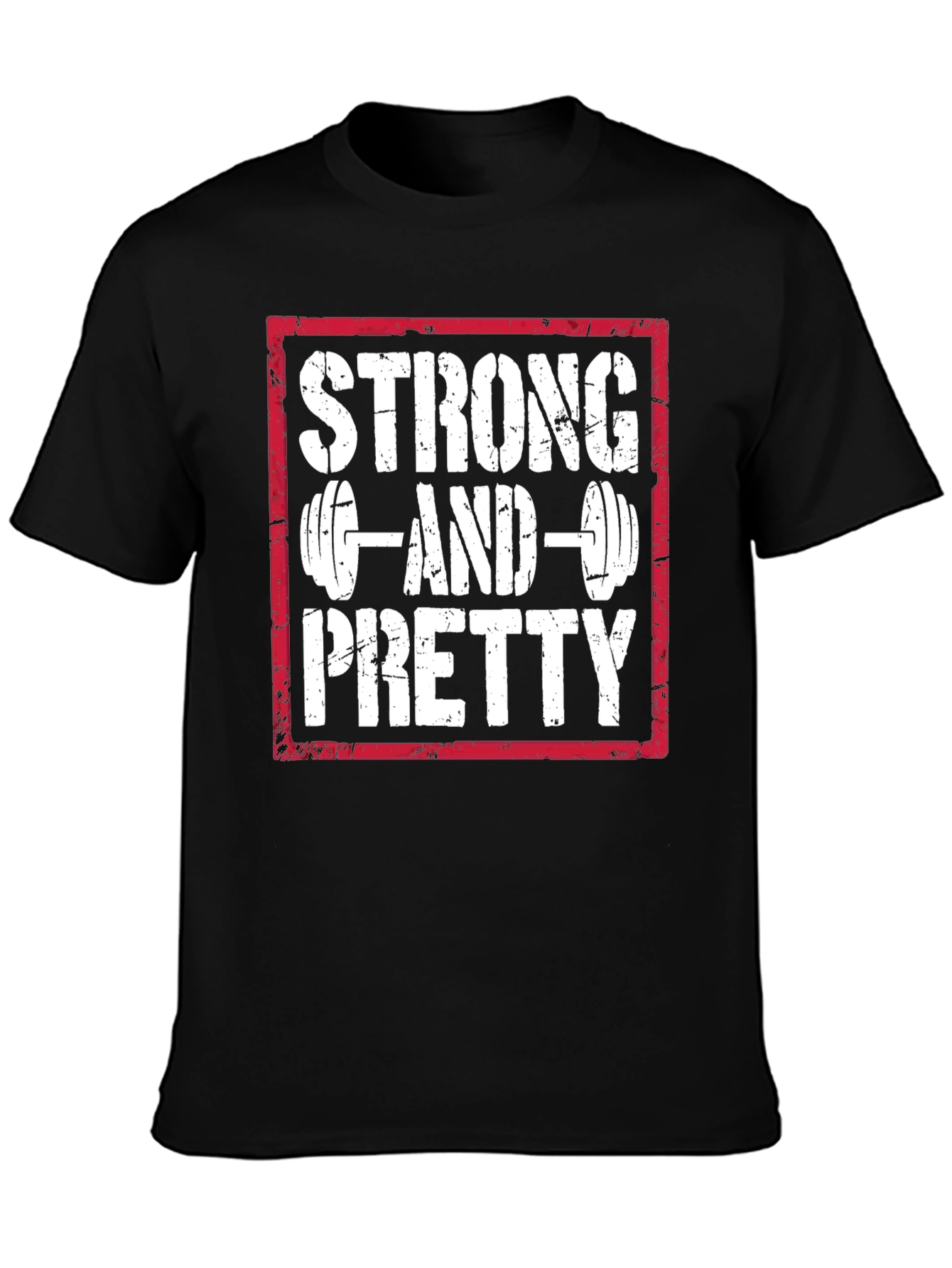Strong and Pretty Graphic T-Shirt - Fitness Apparel