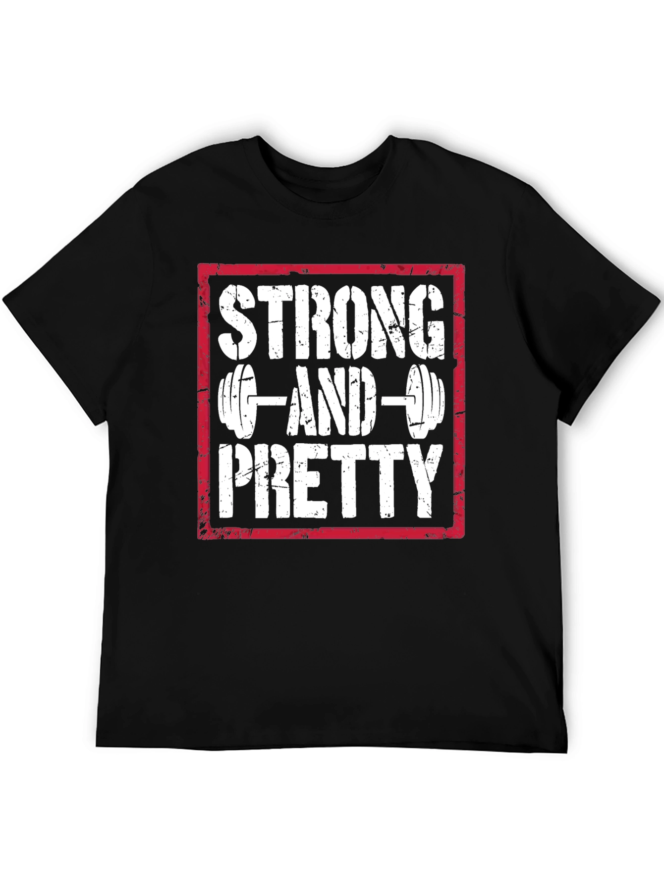 Strong and Pretty Graphic T-Shirt - Fitness Apparel