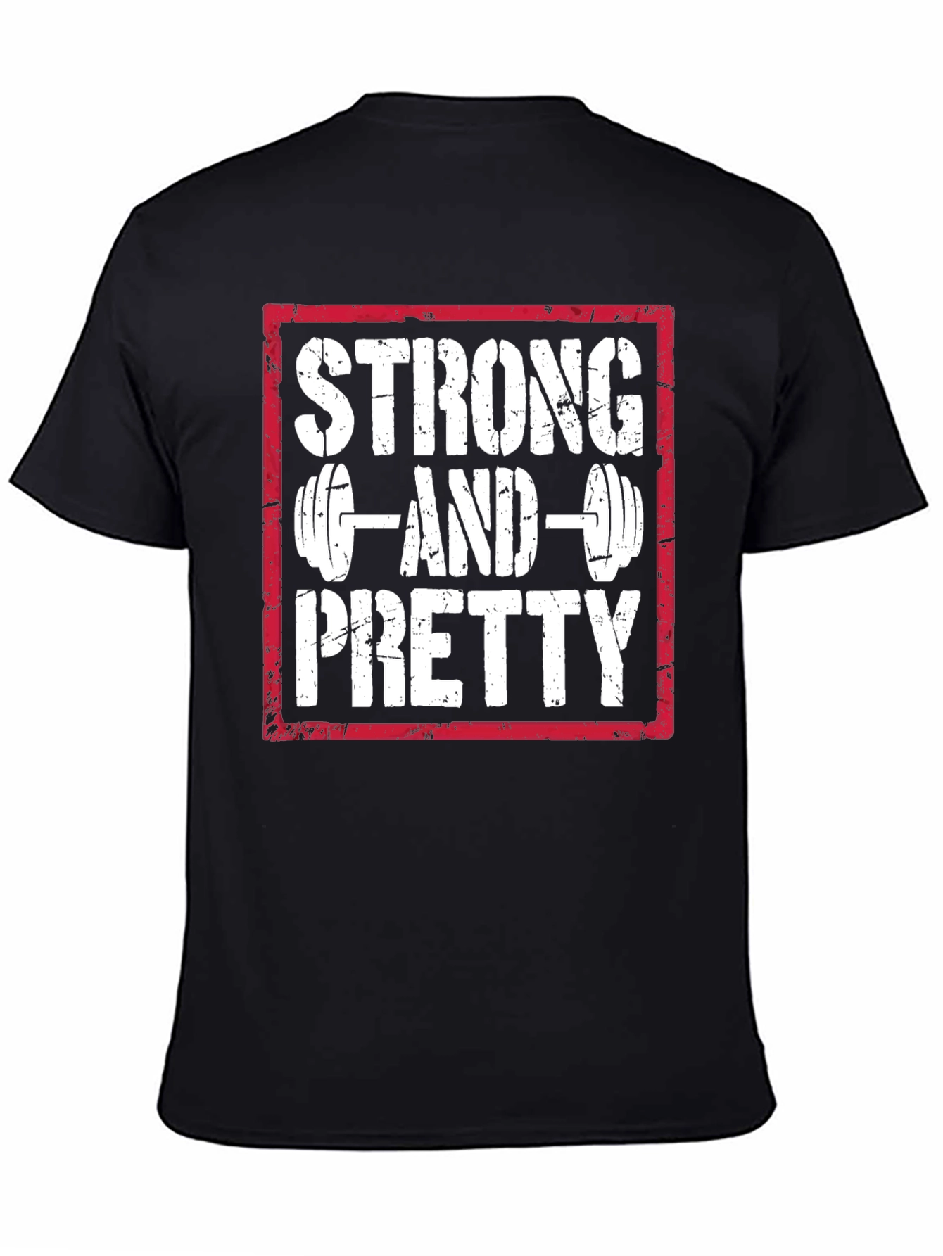 Strong and Pretty Graphic T-Shirt - Fitness Apparel