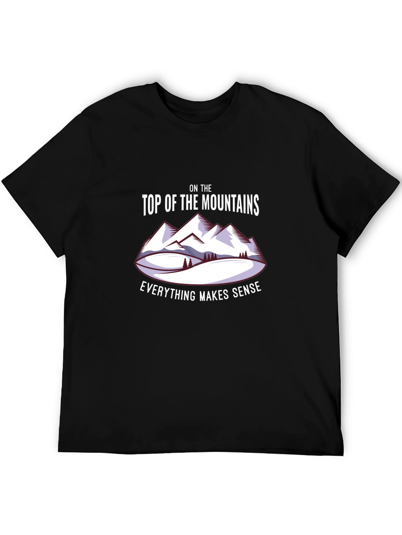 Mountains Makes Sense T-Shirt