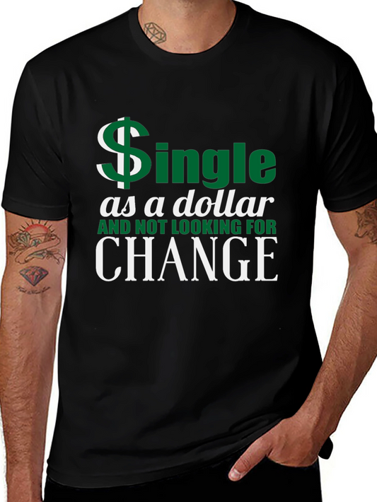 Single as a Dollar T-Shirt
