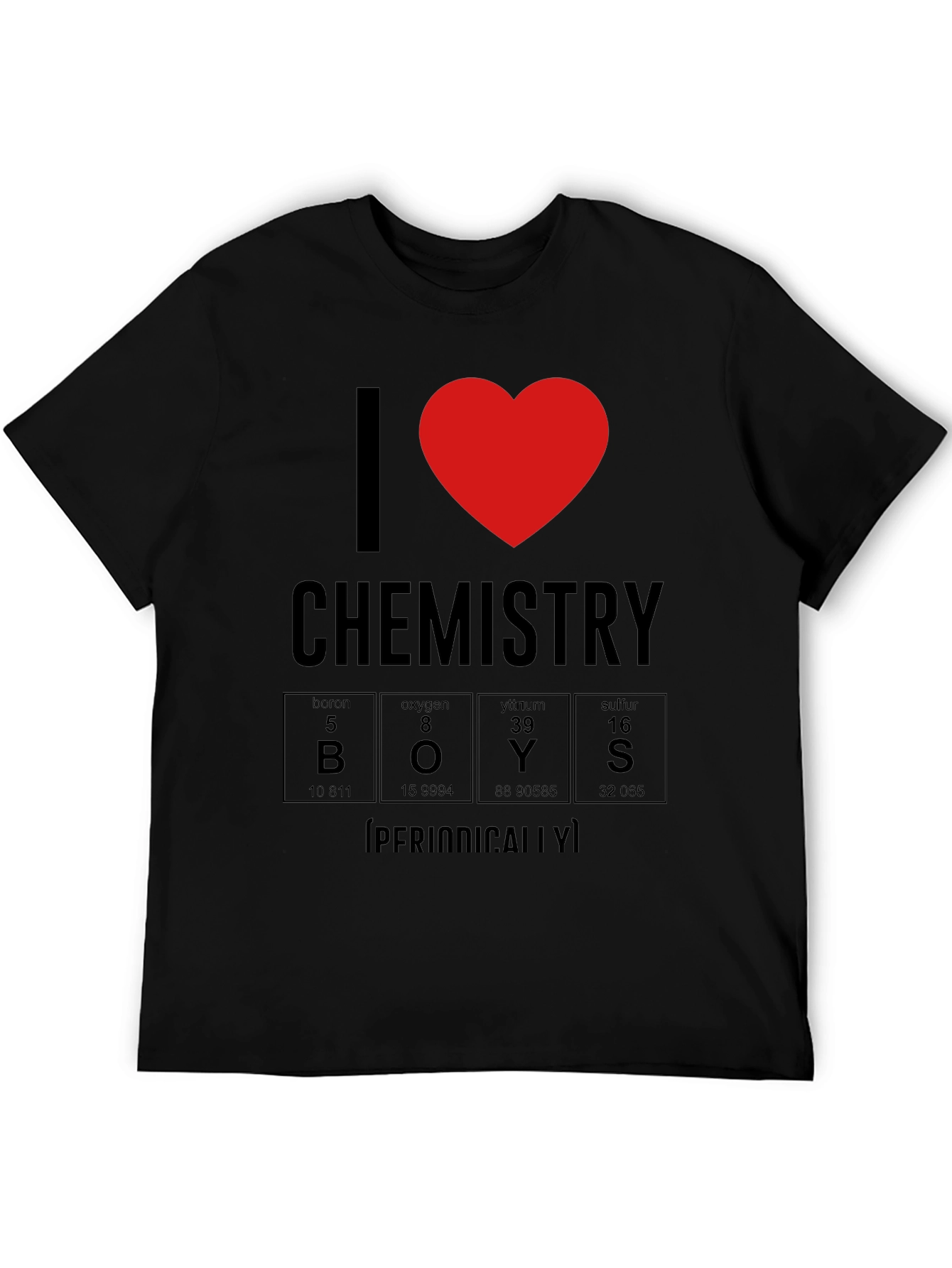 I Heart Chemistry Periodically Funny T-Shirt