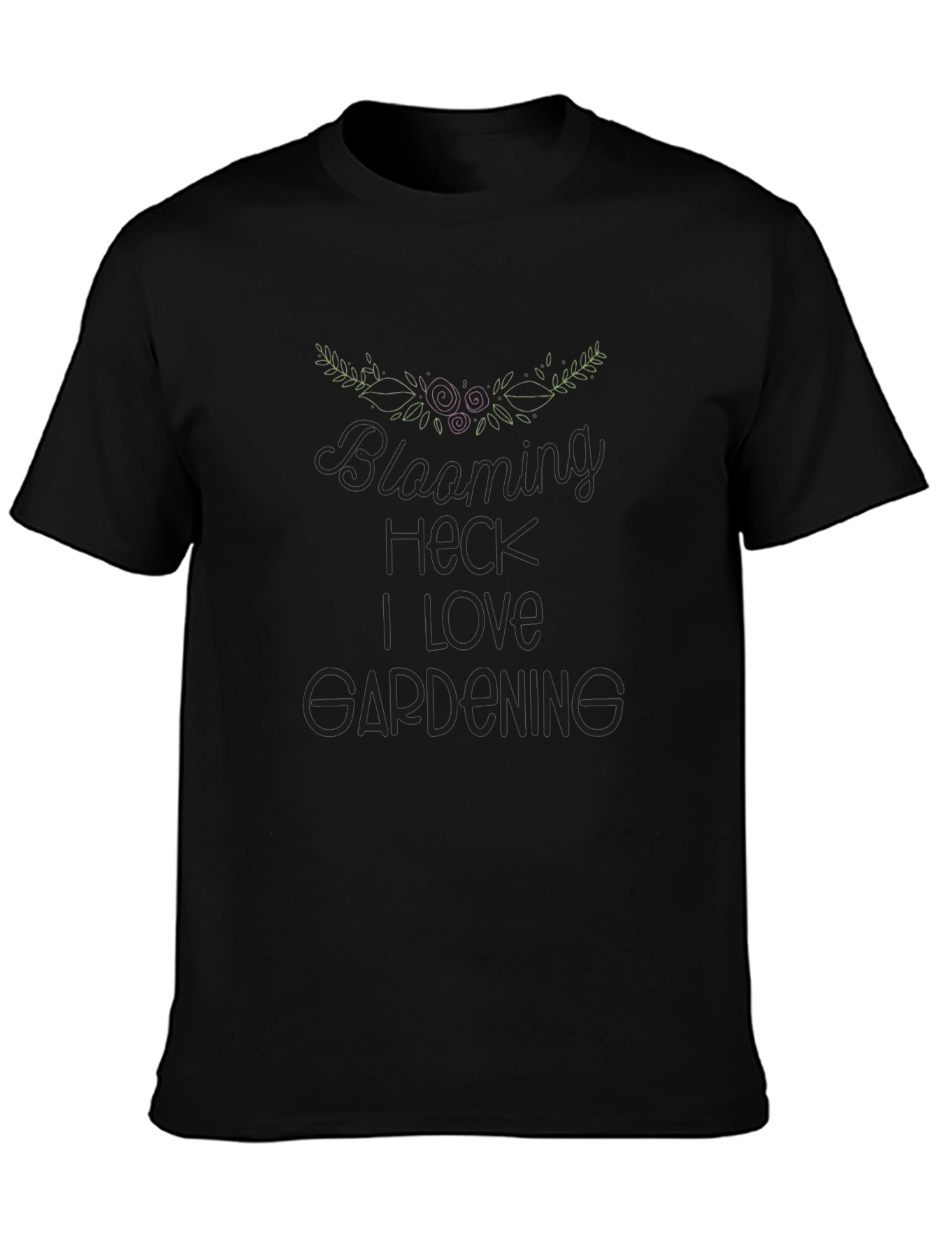 Blooming Heck I Love Gardening Black T-Shirt