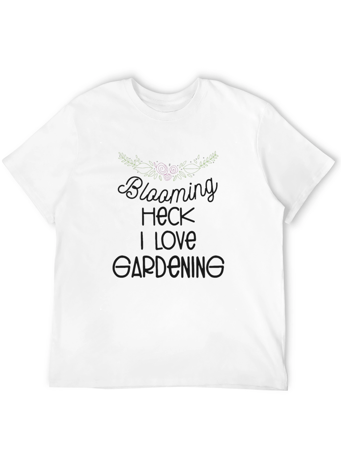 Blooming Heck I Love Gardening Black T-Shirt