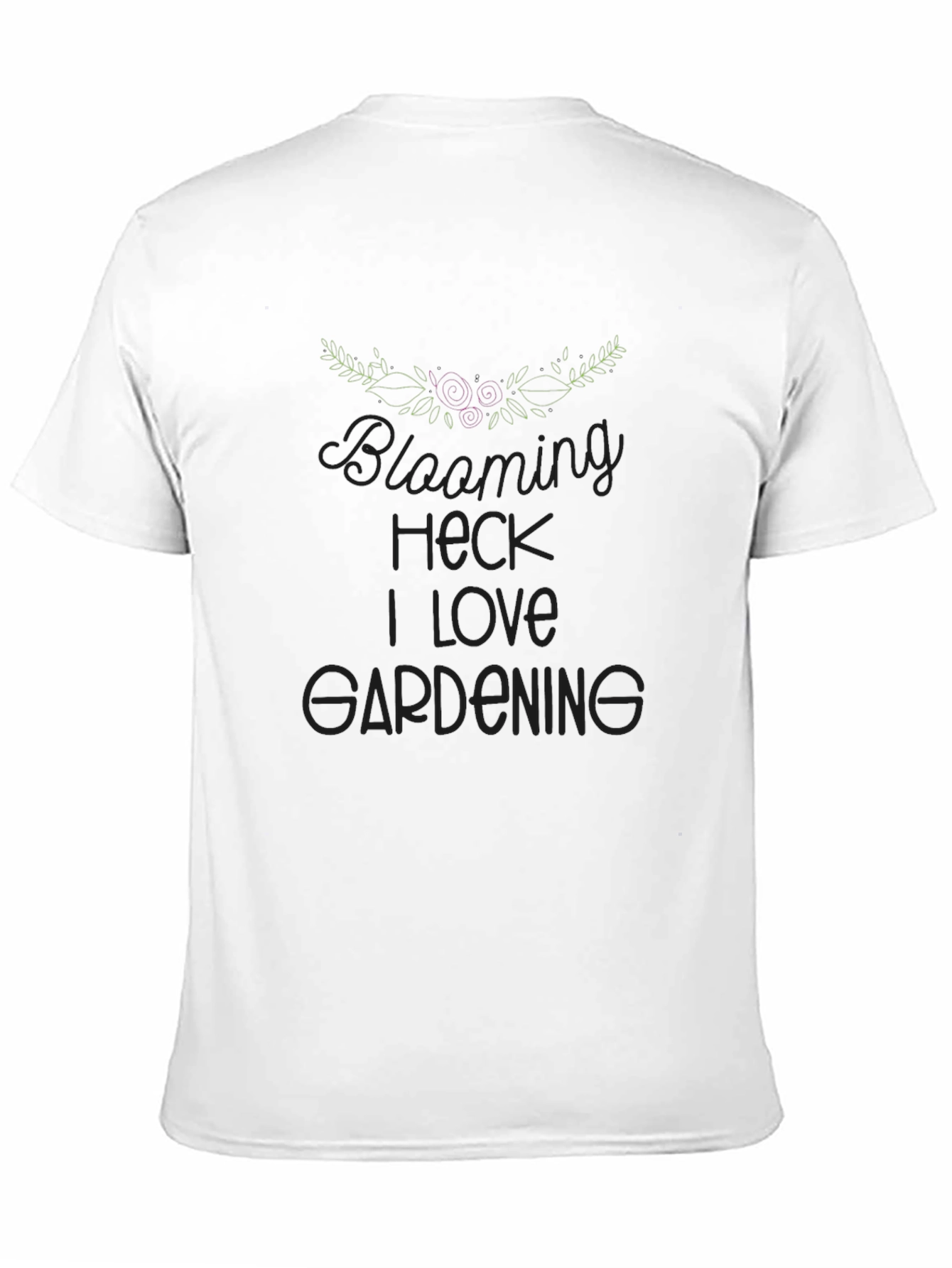 Blooming Heck I Love Gardening Black T-Shirt