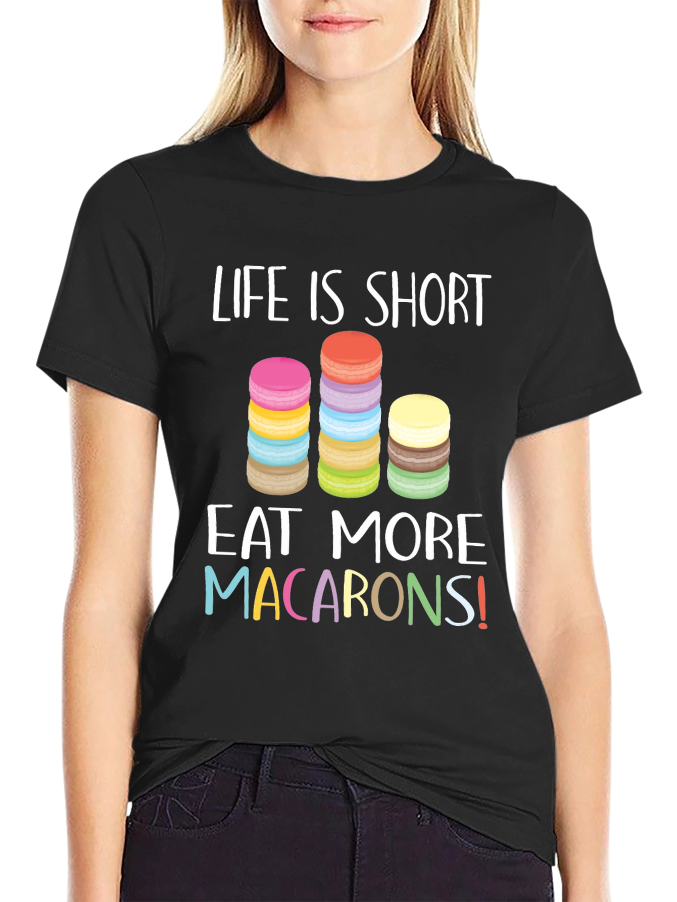 Life is Short Eat Macarons T-Shirt