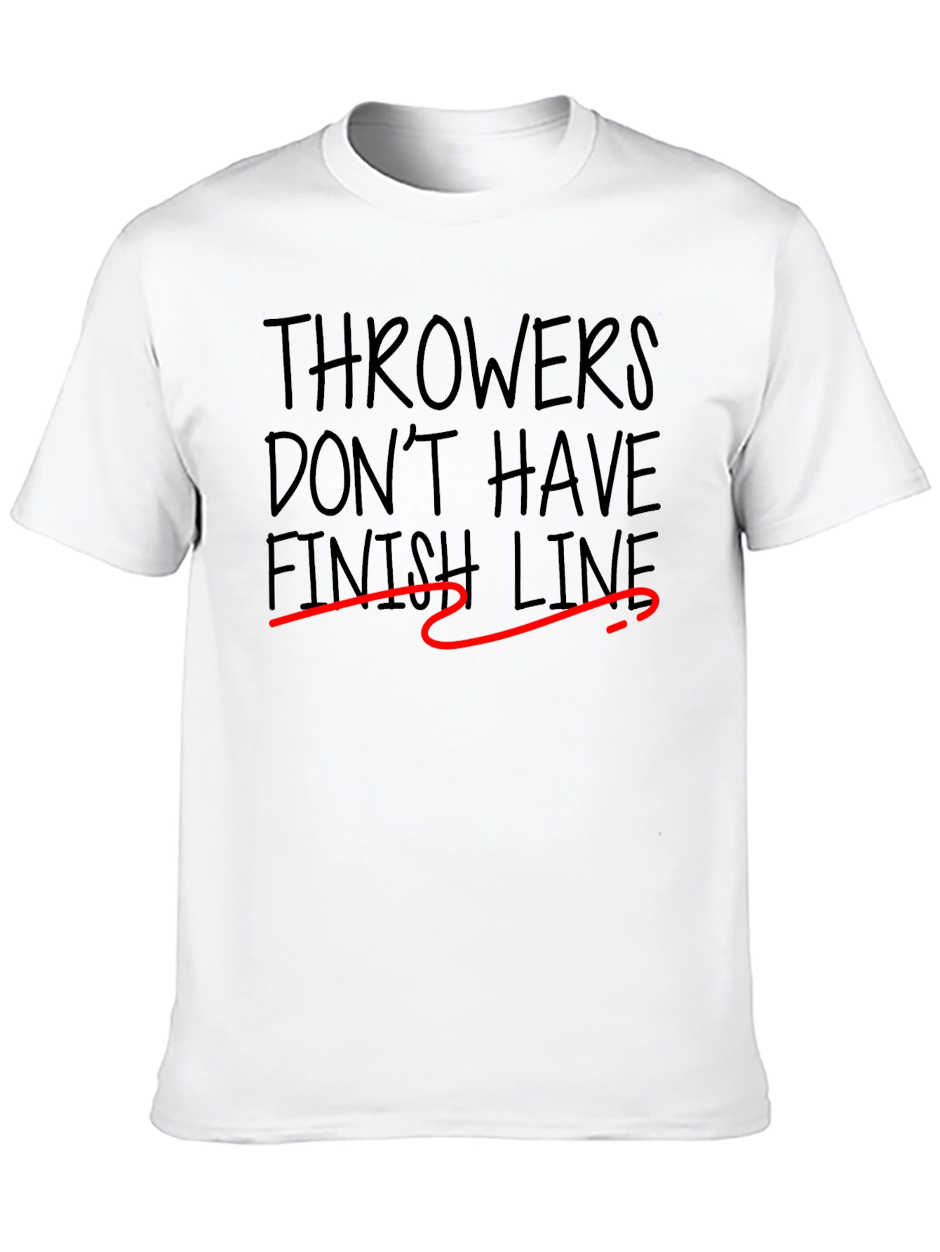 Throwers Dont Have Finish Lines T-Shirt