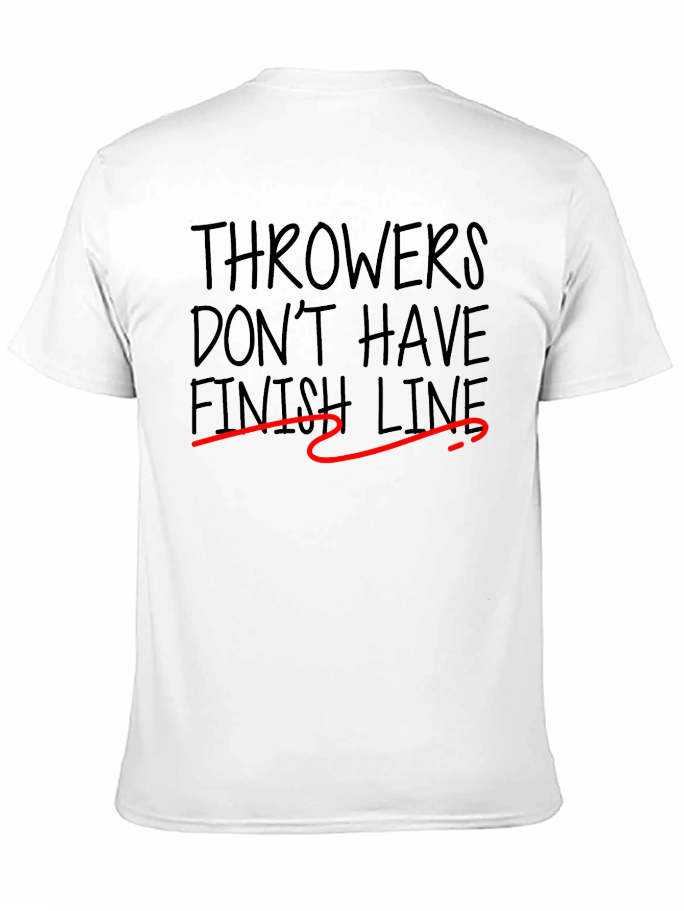 Throwers Dont Have Finish Lines T-Shirt