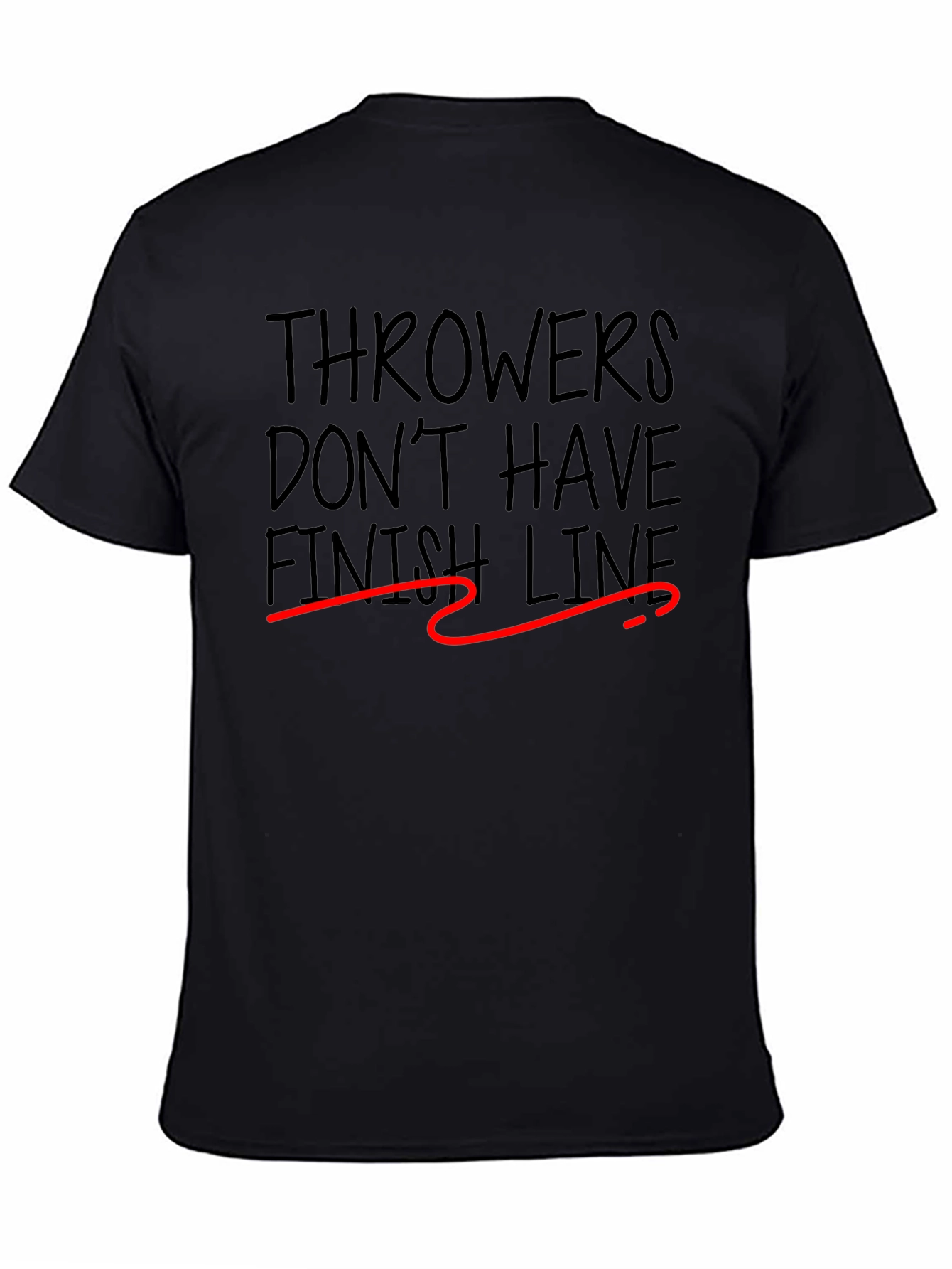 Throwers Dont Have Finish Lines T-Shirt